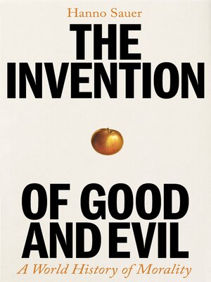 cover image of The Invention of Good and Evil